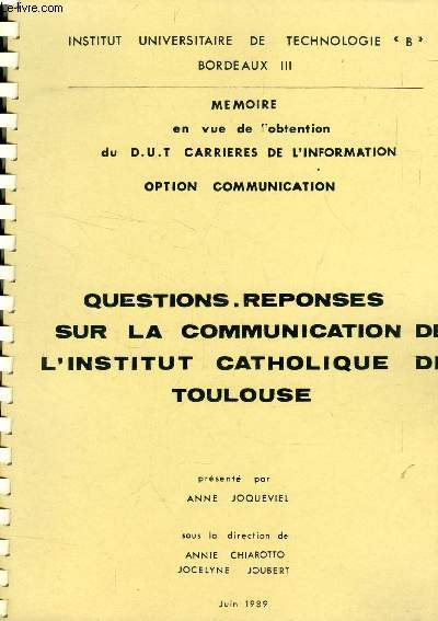 QUESTIONS, REPONSES SUR LA COMMUNICATION DE L'INSTITUT CATHOLIQUE DE TOULOUSE (MEMOIRE)