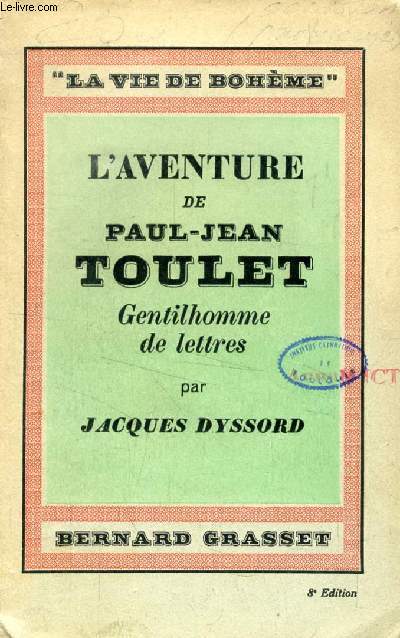 L'AVENTURE DE PAUL-JEAN TOULET, GENTILHOMME DE LETTRES