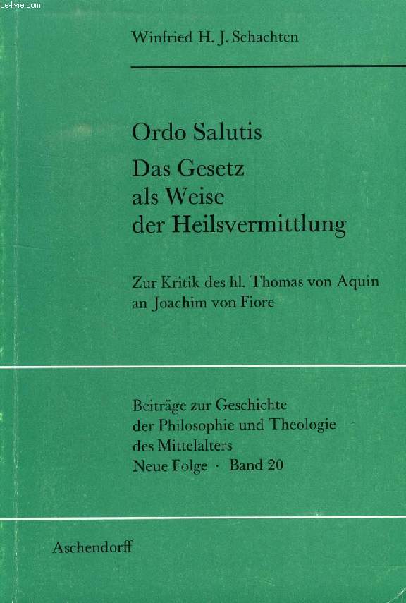 ORDO SALUTIS, DAS GESETZ ALS WEISE DER HEILSVERMITTLUNG, Zur Kritik des Hl. Thomas von Aquin an Joachim von Fiore