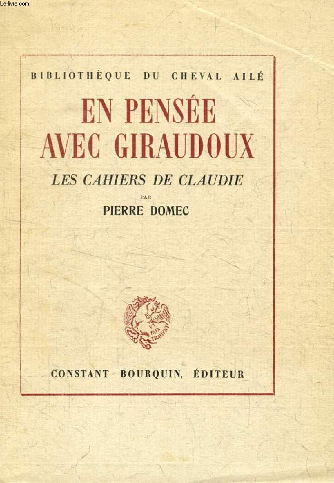 EN PENSEE AVEC GIRAUDOUX, Les Cahiers de Claudie