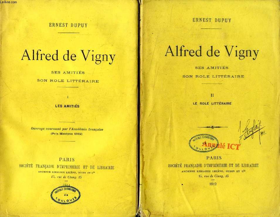 ALFRED DE VIGNY, SES AMITIES, SON ROLE LITTERAIRE, 2 TOMES