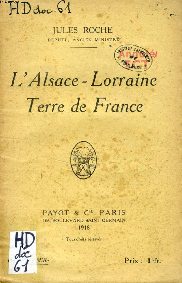 L'ALSACE-LORRAINE TERRE DE FRANCE