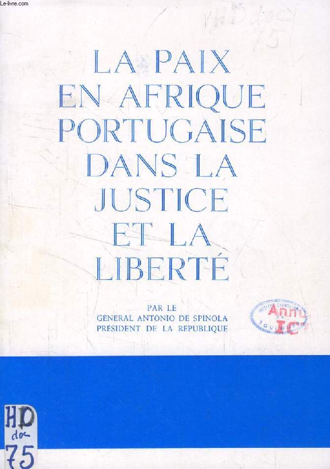 LA PAIX EN AFRIQUE PORTUGAISE DANS LA JUSTICE ET LA LIBERTE