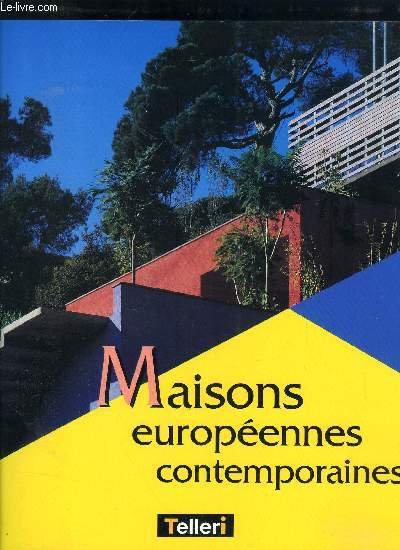 MAISONS EUROPEENNES CONTEMPORAINES // SOMMAIRE : MAISON A STUTGART - MAISON A ROTTERDAM - MAISON A LYON VAISE - MAISON SUR LE LAC D ORTA - MAISON A INNSBRUCK ETC