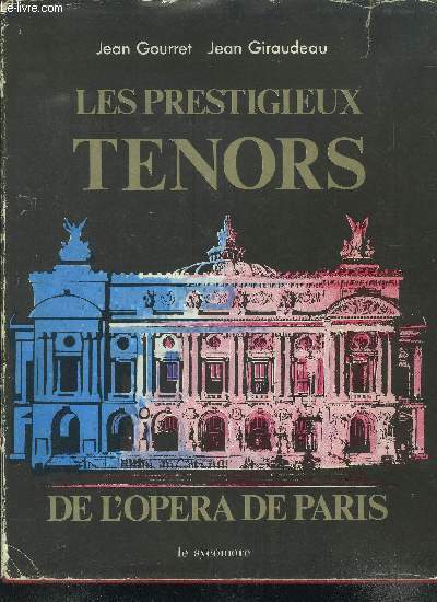LES PRESTIGIEUX TENORS DE L OPERA DE PARIS