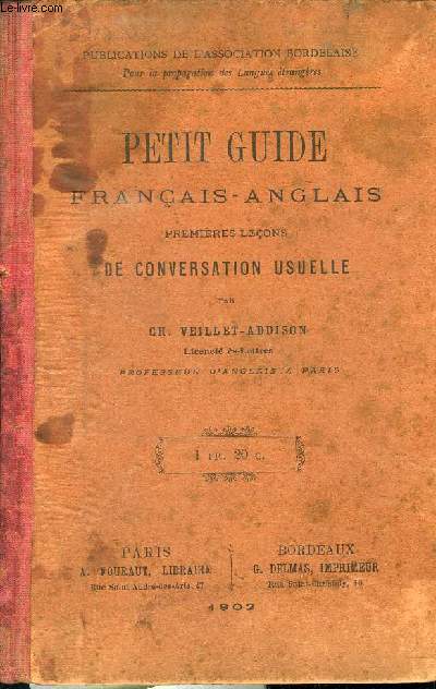 PETIT GUIDE FRANCAIS -ANGLAIS - PREMIERES LECONS DE CONVERSATION USUELLE