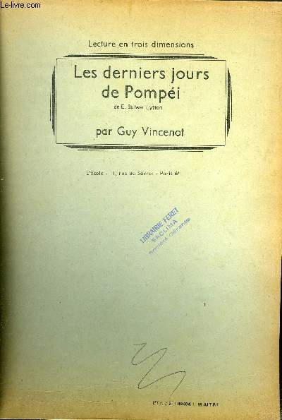 LECTURE EN TROIS DIMENSIONS de l'ouvrage LES DERNIERS JOURS DE POMPEI de LYTTON BULWER E.