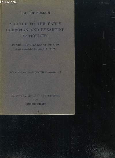 A GUIDE TO THE EARLY CHRISTIAN AND BYZANTINE ANTIQUITES