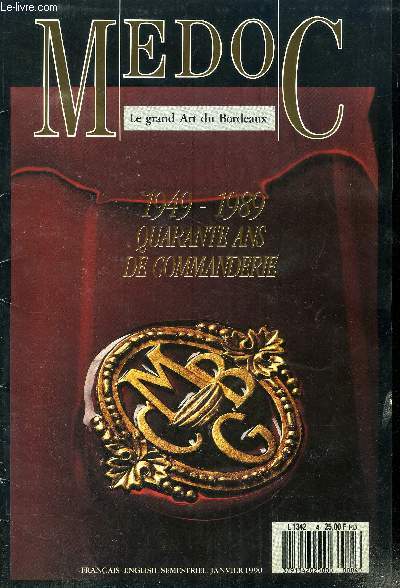 REVUE : MEDOC - LE GRAND ART DU BORDEAUX - 1949 1989 QUARANTE ANS DE COMMANDERIE