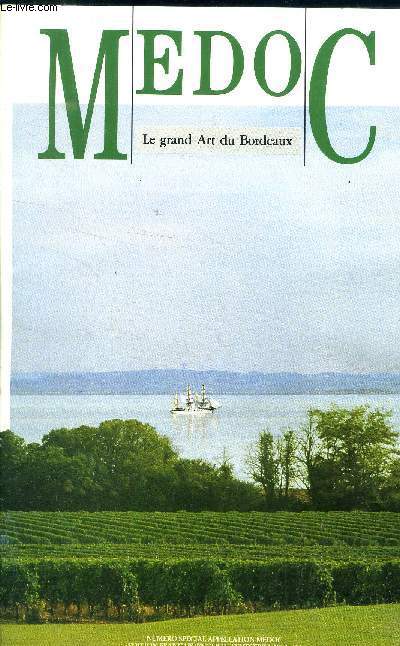 MEDOC - LE GRAND ART DU BORDEAUX - N2 - NUMERO SPECIAL APPELLATION MEDOC - EDITION FRANCAIS-ENGLISH
