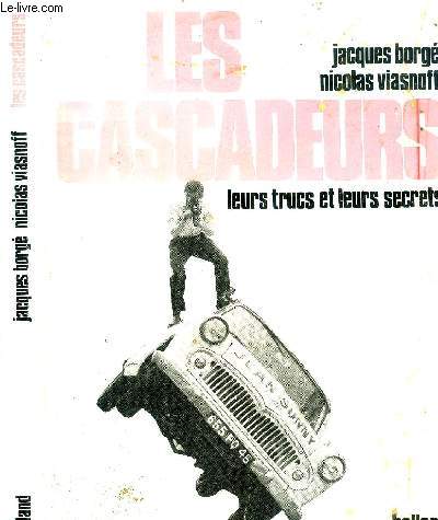 LES CASCADEURS - LEURS TRUCS ET LEURS SECRETS