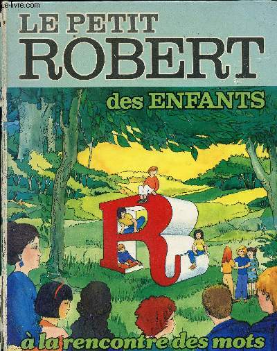 LE PETIT ROBERT DES ENFANTS - DICTIONNAIRE DE LA LANGUE FRANCAISE
