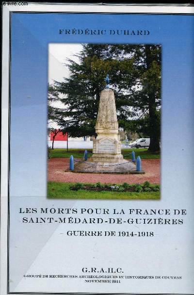 LES MORTS POUR LA FRANCE DE SAINT MEDARD DE GUIZIERES - GUERRE DE 1914 -1918