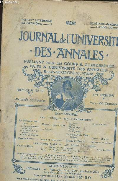 JOURNAL DE L UNIVERSITE - DES ANNALES - N6 - MERCREDI 12 FEVRIER - PUBLIANT TOUS LES COURS ET CONFERENCES FAITS A L UNIVERSITE DES ANNALES RUE ST GEORGES, 51, PARIS