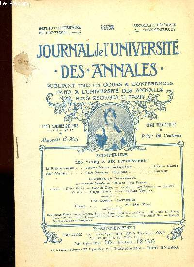 JOURNAL DE L UNIVERSITE - DES ANNALES - PUBLIANT TOUS LES COURS ET CONFERENCES FAITS A L UNIVERSITE DES ANNALES RUE ST GEORGES, 51, PARIS - MERCREDI 13 MAI TOME II N 17