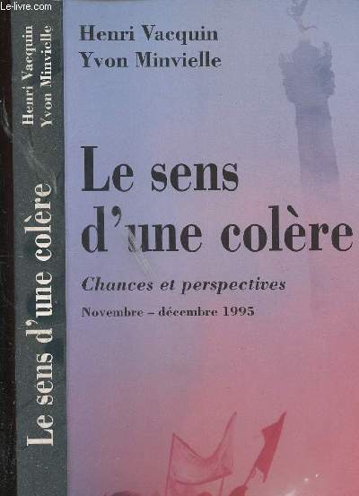 LE SENS D UNE COLERE - CHANCES ET PERSPECTIVES / NOVEMBRE-DECEMBRE 1995