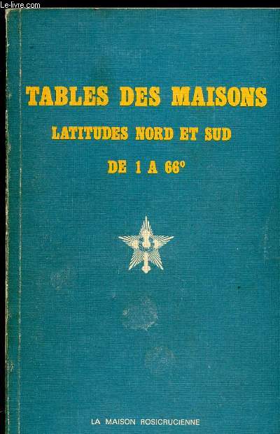 TABLES DES MAISONS - LATITUDES NORD ET SUD DE 1 A 66 