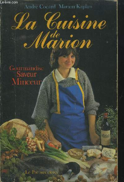 La cuisine de Marion : Gourmandise saveur, minceur