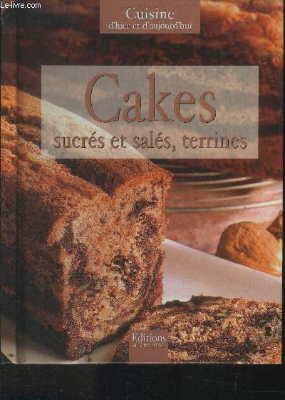 Cakes, sucrs et sals, terrines