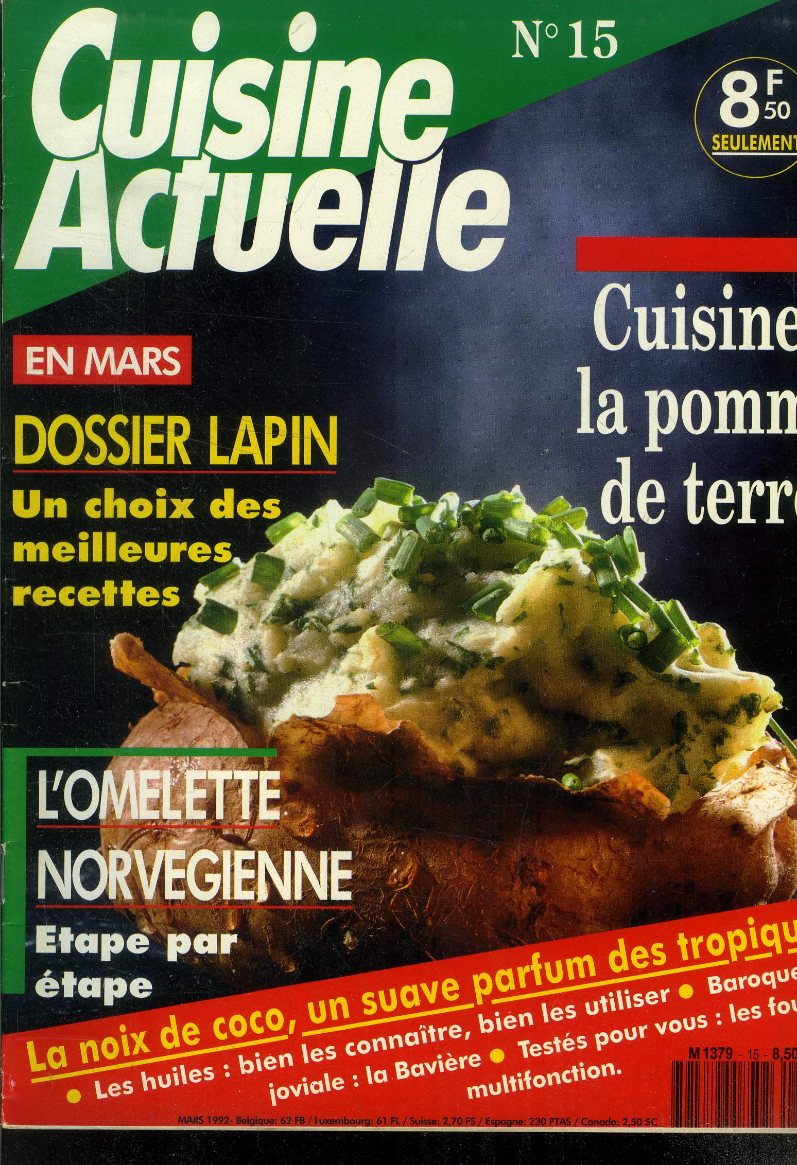 Cuisine actuelle n 15 - Mars 1992 : Le fenouil - La fondue suisse - Terrine d'avocats, aoli, bugnes lyonnaises - Le lapin - La cannelle - Les huiles - L'emmental - Les autocuiseurs,etc.