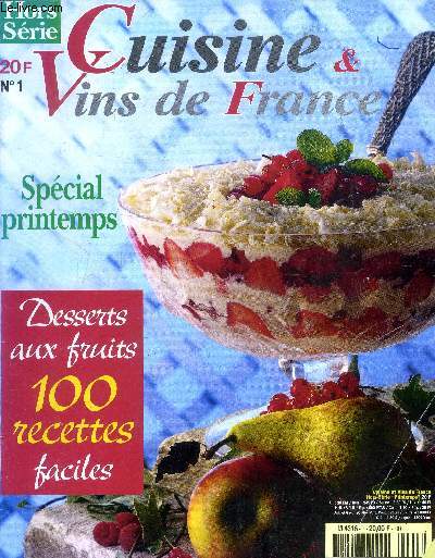 Cuisine et vins de France - Hors srie - N1 : Spcial Printemps : Desserts aux fruits - 100 recettes faciles