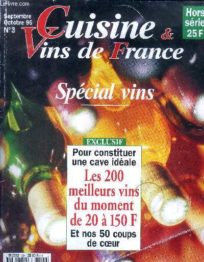 Cuisine et vins de France - Hors srie n3 - Septembre - Octobre 1996 : Spcial vins : Le cpage est-il le reflet du terroir ? - Le grand mystre du vin jaune - Comment sont ns les grands crus d'Alsace - Bordeaux