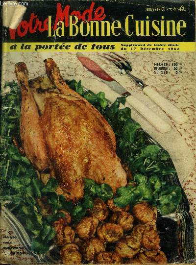 La Bonne cuisine  la porte de tous n 6 - Supplment de Votre Mode du 17 Dcembre 1953 : Assiette anglaise - canard  l'orange en gele - Dinde aux marrons - Fruits de mer - Jambon 