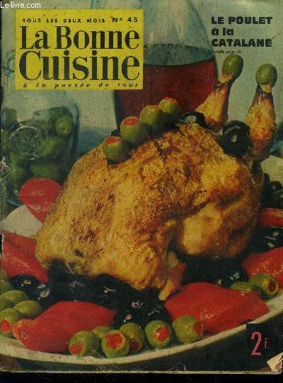 La Bonne cuisine  la porte de tous n 45 - Juin - Juillet 1963 : Le poulet  la catalane - Les sauces grandes cuisines - La cuisine au fromage- Petits secrets des grands chefs - Recettes rgionales Recette : Lamproie 