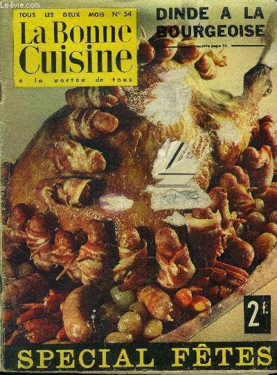 La Bonne cuisine  la porte de tous n 54 - dcembre - janvier 1964-65 : Menus de rveillons - Diner de Nol - Bananes martiniquaises - Poire  la conde - fraises melba - Brioche - omelette  la farine -Les accras - Lapin farci matichon - etc.