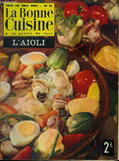 La Bonne cuisine  la porte de tous n 58 - Aot-Septembre 1965 : L'aoli - Riz  la havanaise - Oeufs aux pommes d'amour - Pte  la tropzienne - Araigne de mer 