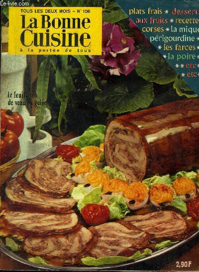 La Bonne cuisine  la porte de tous n 106 - Aot - Septembre 1973 : La Corse - la poire - Les responsables de vos kilos superflus - Les grille-pain - Recettes : Farce au riz et au mouton Salade ravigote - Biftecj hach en papillote - Aubergine ...