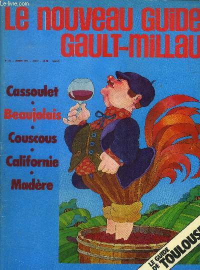 Le nouveau Guide Gault-Millau - Magazine n 21 - Janvier 1971 : Cassoulet - Beaujolais - Couscous - Californie - Madre - Les agrumes, les pot-au-feu de Quai d'Orsay,etc