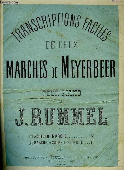 TRANSCRIPTIONS FACILES DE DEUX MARCHES DE MEYERBEER