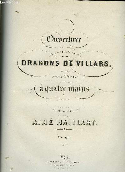OUVERTURE DES DRAGONS DE VILLARDS pour piano A QUATRE MAINS