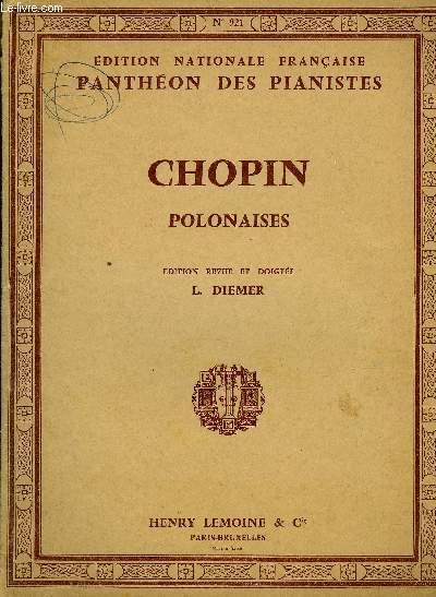 POLONAISES edition revue et doigt par L. Diemer. EDITION NATIONALE FRANCAISE PANTHEON DES PIANISTES N921