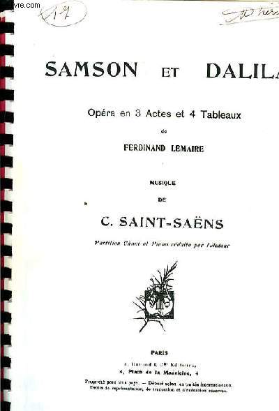 SAMSON ET DALILA opra en 3 actes et 4 tableaux de Ferdinand Lemaire partition chant e tpiano rduite par l'auteur POLYCOPIE
