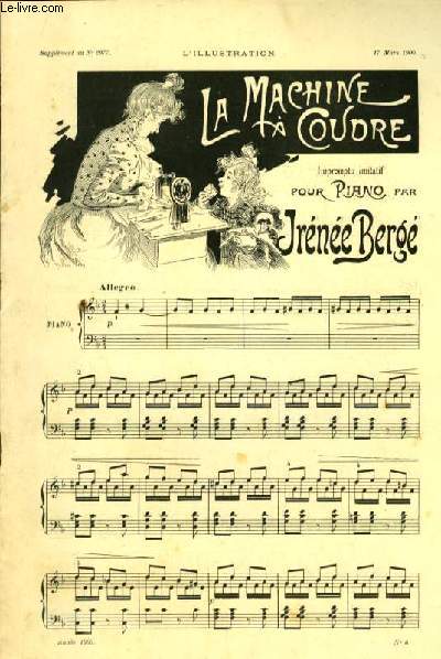 LA MACHINE A COUDRE pour piano seul SUPPLEMENT MUSICAL N 2977. A L'ILLUSTRATION DU 17 MARS 1900.