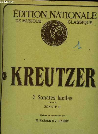 3 SONATES FACILES LETTRE A SONATE II rvisions et annotations par H.Kaiser & J.Hardy EDITON NATIONALE DE MUSIQUE CLASSIQUE N6244