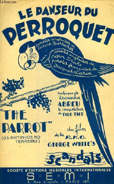 LE DANSEUR DU PERROQUET (la danseuse du perrosuet) (the parrot) du film 