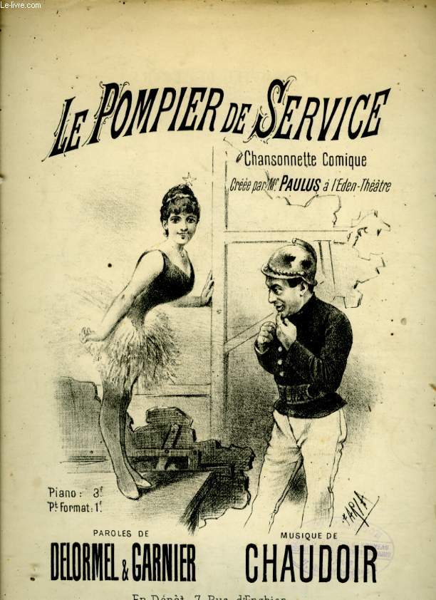 LE POMPIER DE SERVICE. CHANSONNETTE COMIQUE