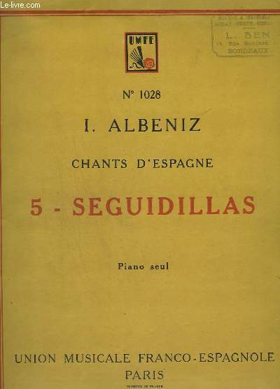 CHANTS D'ESPAGNE - N 1028 - 5 : SEGUIDILLAS - PIANO SEUL.