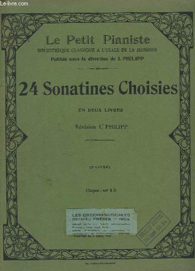 LE PETIT PIANISTE - 24 SONATINES CHOISIES EN DEUX LIVRES : 2 LIVRE.