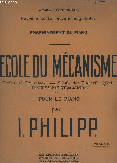 ECOLE DU MECANISME - POUR LE PIANO - FRANCAIS/ANGLAIS/ALLEMAND.