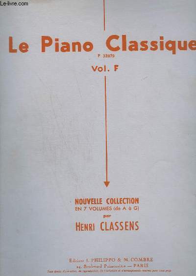 LE PIANO CLASSIQUE - VOLUME F - N32879.