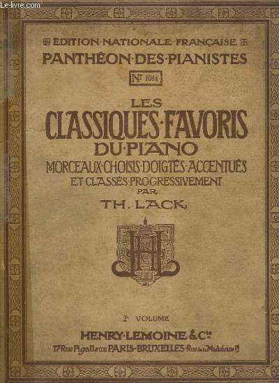 LES CLASSIQUES FAVORIS DU PIANO - 2 VOLUME - N1014 - BAGATELLE + LA MATINEE + AIR DE CHASSE + SONATINE EN SOL MINEUR + ANDANTE CANTABILE + SONATE EN UT MAJEUR + ALLEGRO GIOCOSO...