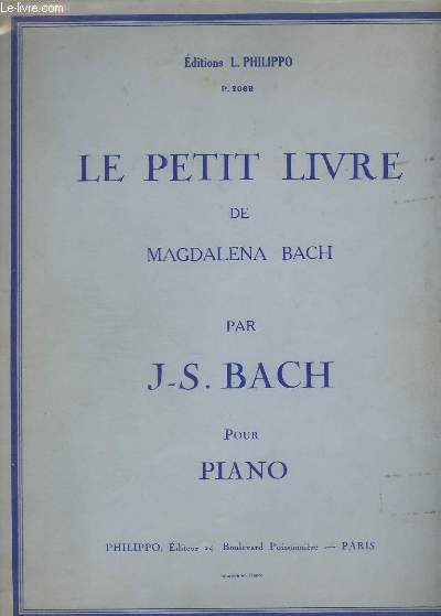 LE PETIT LIVRE DE MAGDALENA BACH - POUR PIANO.