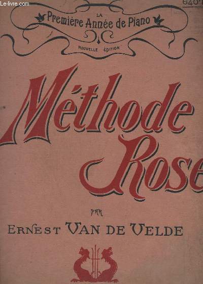 METHODE ROSE - LA PREMIERE ANNEE DE PIANO.