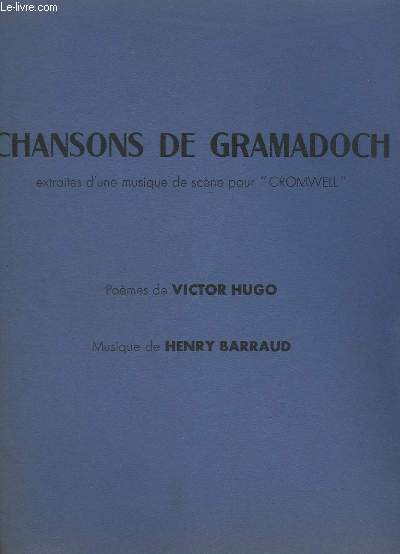 CHANSONS DE GRAMADOCH - LA SORCIERE ET LE PIRATE + QUATRAIN + BALLADE - EXTRAITES D'UNE MUSIQUE DE SCENE POUR CROMWELL.