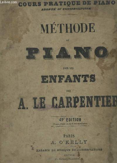 COURS PRATIQUE DE PIANO - METHODE DE PIANO POUR LES ENFANTS - 49 EDITION - 1 LIVRE.