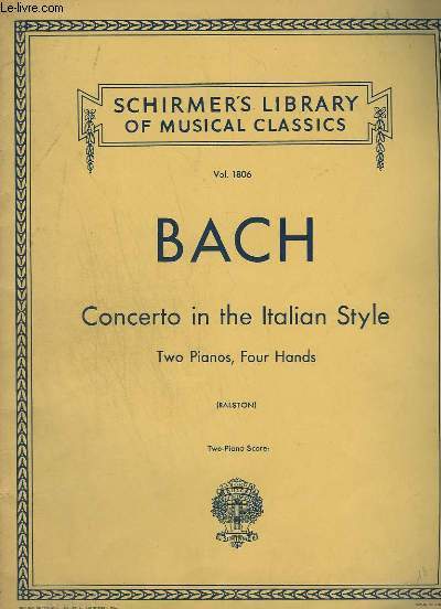 CONCERTO IN THE ITALIAN STYLE - TWO PIANOS, FOUR HANDS - VOL. 1806.